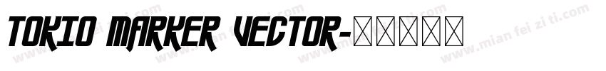 Tokio Marker Vector字体转换